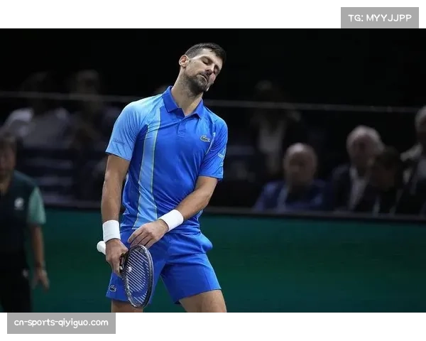 德约科维奇健康状况引担忧疑因治疗或将缺席下一轮比赛