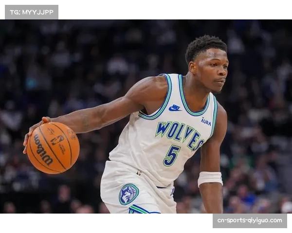 森林狼爱德华兹42分难救主 进攻端过度依赖单打暴露隐患